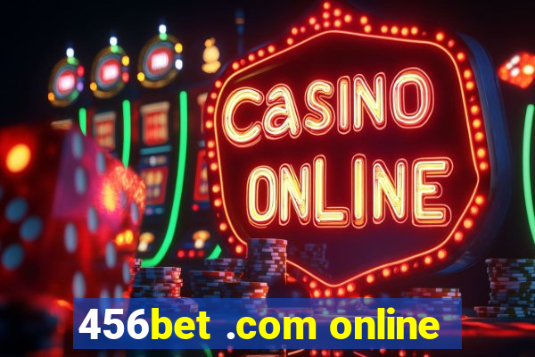 456bet .com online